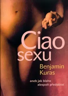 Náboženstvo - ostatné Ciao sexu - Benjamin Kuras