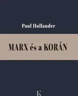 Sociológia, etnológia Marx és a Korán - Hollander Paul