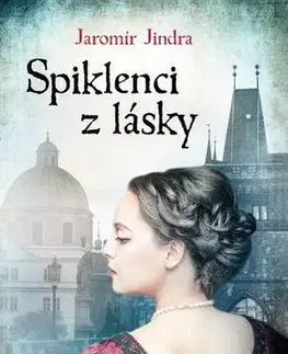 Historické romány Spiklenci z lásky, 2. vydání - Jindra Jaromír