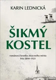 Historické romány Šikmý kostel - Karin Lednická