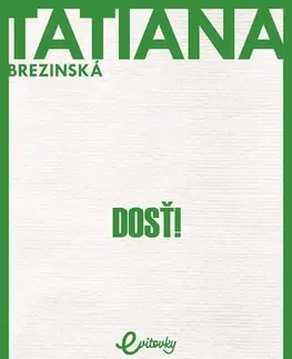 Romantická beletria Dosť! - Tatiana Brezinská