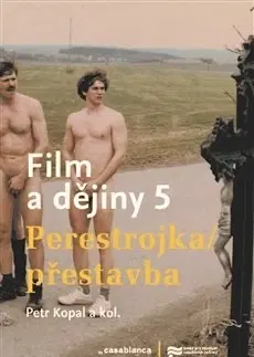 Film - encyklopédie, ročenky Film a dějiny 5 - Petr Kopal