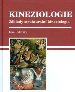 Odborná a náučná literatúra - ostatné Kineziologie - Ivan Dylevský