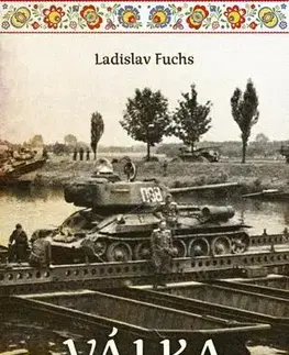 Vojnová literatúra - ostané Válka na Moravě - Ladislav Fuchs