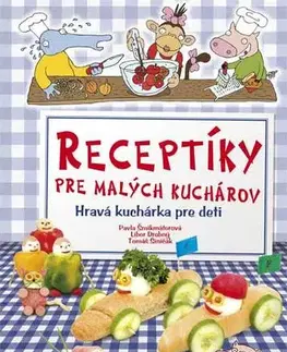 Kuchárky - ostatné Receptíky pre malých kuchárov - Michala Šmikmátorová