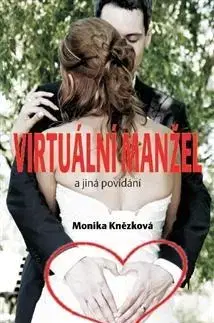 Fejtóny, rozhovory, reportáže Virtuální manžel - Monika Knězková