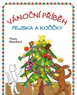 Rozprávky Vánoční příběh pejska a kočičky - Vlasta Hurtíková
