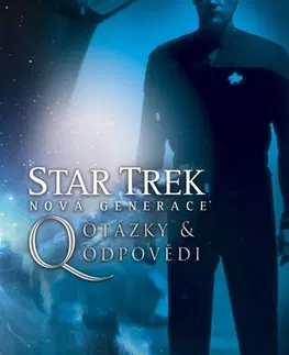 Sci-fi a fantasy Star Trek: Nová generace - Q: Otázky a odpovědi - Keith R.A. DeCandido