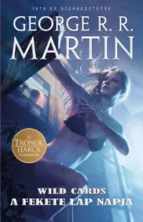 Sci-fi a fantasy A Fekete Lap napja - Wild Cards 3. - George R. R. Martin