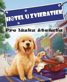 Rozprávky Hotel u zvieratiek - Pre lásku šteňaťa - Kate Finchová