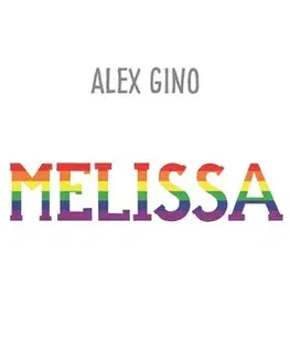 Pre dievčatá Melissa - Alex Gino,Anežka Dudková