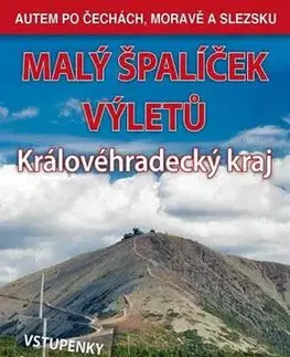 Slovensko a Česká republika Malý špalíček výletů - Královéhradecký kraj
