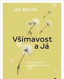 Psychológia, etika Všímavost a Já - Jan Benda
