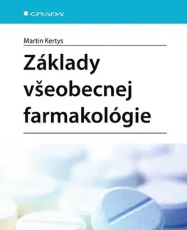 Medicína - ostatné Základy všeobecnej farmakológie - Martin Kertys