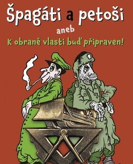 Vojnová literatúra - ostané Špagáti a petoši - Jiří Otta