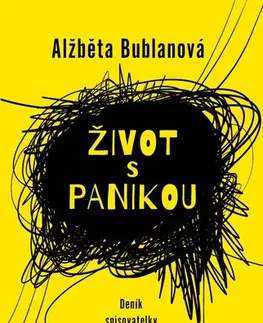 Psychiatria a psychológia Život s panikou - Alžběta Bublanová