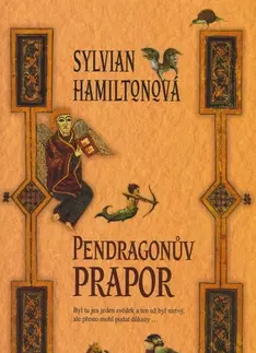 Sci-fi a fantasy Pendragonův prapor - Sylvian Hamiltonová