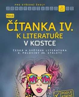 Učebnice pre SŠ - ostatné Nová čítanka IV. k Literatuře v kostce pro SŠ - Jana Mrózková