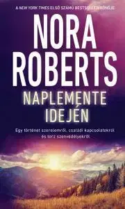 Detektívky, trilery, horory Naplemente idején - Nora Roberts