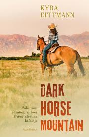 Svetová beletria Dark Horse Mountain - Kyra Dittmann