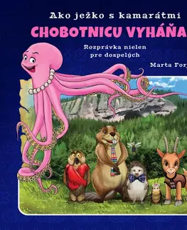 Pre deti a mládež - ostatné Ako ježko s kamarátmi chobotnicu vyháňali - Marta Forjánová