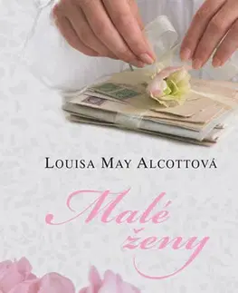 Svetová beletria Malé ženy, 3. vydání - Louisa May Alcott,Jana Kunová