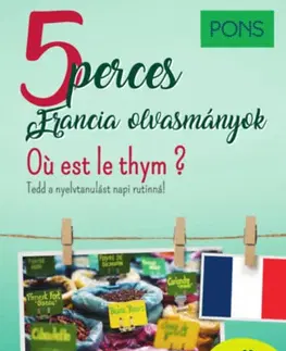 Gramatika a slovná zásoba PONS 5 perces francia olvasmányok - Oú est le thym? - Kolektív autorov