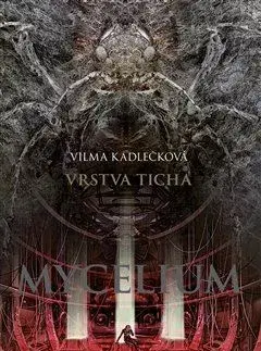 Sci-fi a fantasy Mycelium VI: Vrstva ticha - Vilma Kadlečková