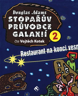 Sci-fi a fantasy Tympanum Stopařův průvodce galaxií 2: Restaurant na konci vesmíru