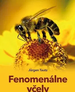 Zvieratá, chovateľstvo - ostatné Fenomenálne včely - Jürgen Tautz,Helda R. Heilmann