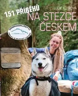 Biografie - ostatné 151 příběhů na Stezce Českem - Lucie Kutrová