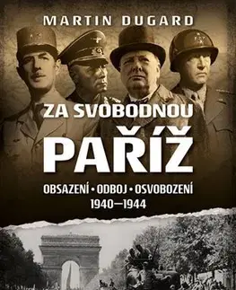 Druhá svetová vojna Za svobodnou Paříž - Martin Dugard