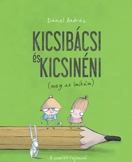 Dobrodružstvo, napätie, western Kicsibácsi és Kicsinéni (meg az Imikém) - András Dániel