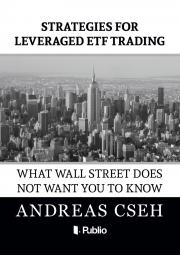 Svetová beletria Strategies for leveraged ETF Trading - Cseh Andreas