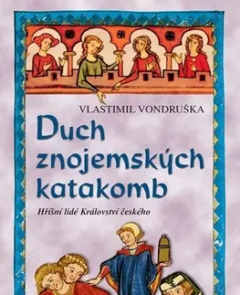 Česká beletria Duch znojemských katakomb - Vlastimil Vondruška