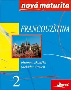 Maturity - Ostatné Francouzština 2 - nová maturita - Jolanta Wieczorek-Szymanska