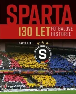 Futbal, hokej Sparta - 130 let fotbalové historie - Karel Felt
