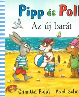 Leporelá, krabičky, puzzle knihy Pipp és Polli - Az új barát - Axel Scheffler,Camilla Reid