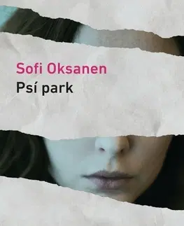 Svetová beletria Psí park - Sofi Oksanen