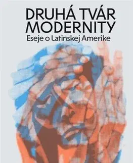 Eseje, úvahy, štúdie Druhá tvár modernity - Silvia Ruppeldtová