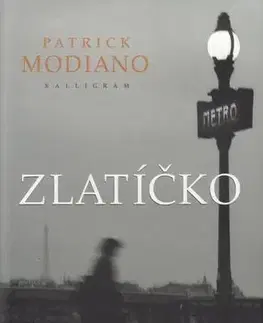 Svetová beletria Zlatíčko - Patrick Modiano