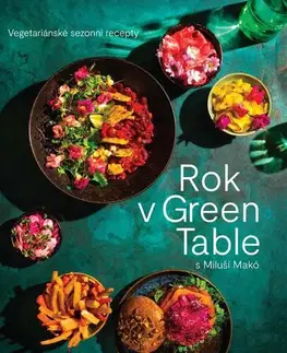 Vegetariánska kuchyňa Rok v Green Table s Miluší Makó - Miluše Makó