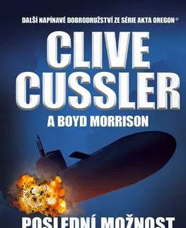 Detektívky, trilery, horory Poslední možnost - Boyd Morrison,Clive Cussler