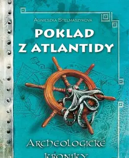 Dobrodružstvo, napätie, western Poklad z Atlantidy - Agnieszka Stelmaszyk
