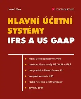 Dane, účtovníctvo Hlavní účetní systémy IFRS a US GAAP - Josef Jílek
