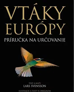Biológia, fauna a flóra Vtáky Európy - Killian Mullarney,Dan Zetterström,Lars Svensson