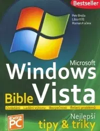 Hardware Microsoft Windows Vista - Bible (Nejlepší tipy a triky) - Petr Broža,Kolektív autorov