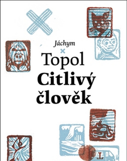 Novely, poviedky, antológie Citlivý člověk - Jáchym Topol