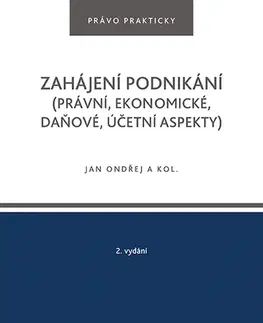Manažment Zahájení podnikání (právní, ekonomické, daňové, účetní aspekty), 2. vydání - Kolektív autorov