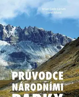 Európa Průvodce národními parky: Evropa - Brian Gade Larsen,Lone Ildved,Petr Kurfürst,Jolana Malátková